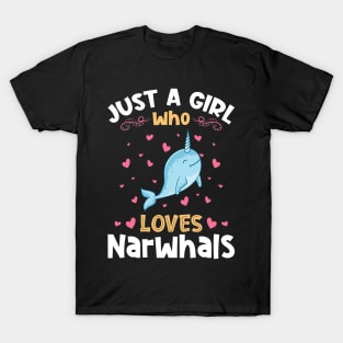 Just a Girl who loves Narwhals T-Shirt